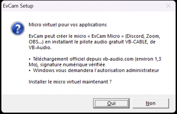 Fenêtre de l’installateur EvCam&nbsp;: «&nbsp;Micro virtuel pour vos applications&nbsp;», EvCam peut créer le micro EvCam Micro en installant le pilote gratuit VB-CABLE, téléchargement officiel depuis vb-audio.com, signature vérifiée, autorisation administrateur, boutons Oui et Non